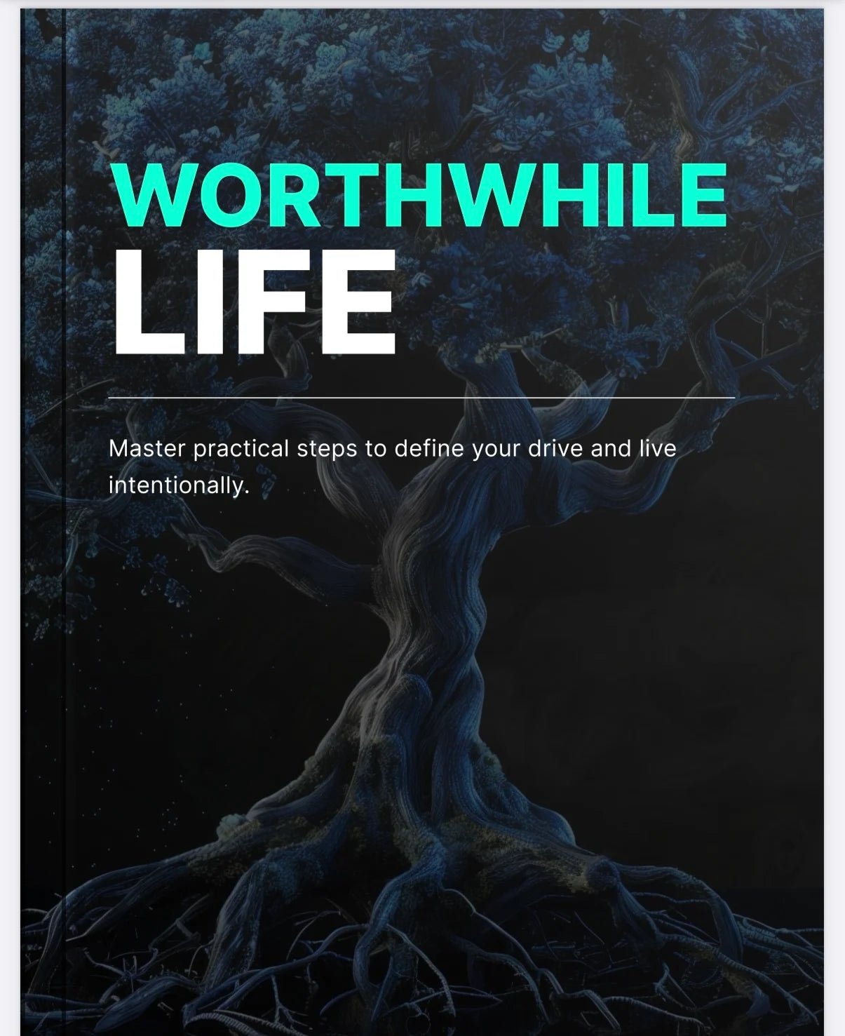 Worthwhile Life Define Drive And Intentionality